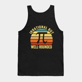 Irrational But Wellrounded Pi Day 314 Math Teacher Student Tank Top